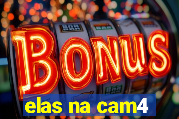 elas na cam4